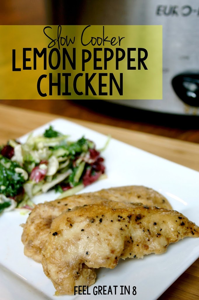 This simple slow cooker recipe for Lemon Pepper Chicken makes the juiciest, most tender and flavorful chicken you've ever had. Feel Great in 8 #healthy #dinner #crockpot #slowcooker #chicken