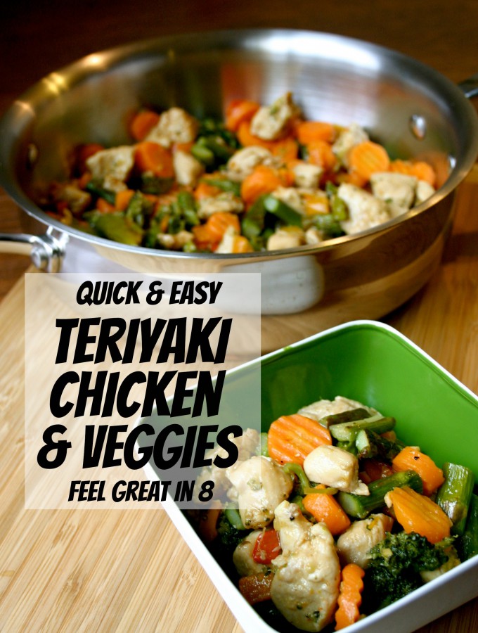 If you are looking for something healthy, delicious, and quick to add to your dinner menu this week, this Teriyaki Chicken & Veggies is the perfect thing! Feel Great in 8 #healthy #dinner #chicken #quick #easy