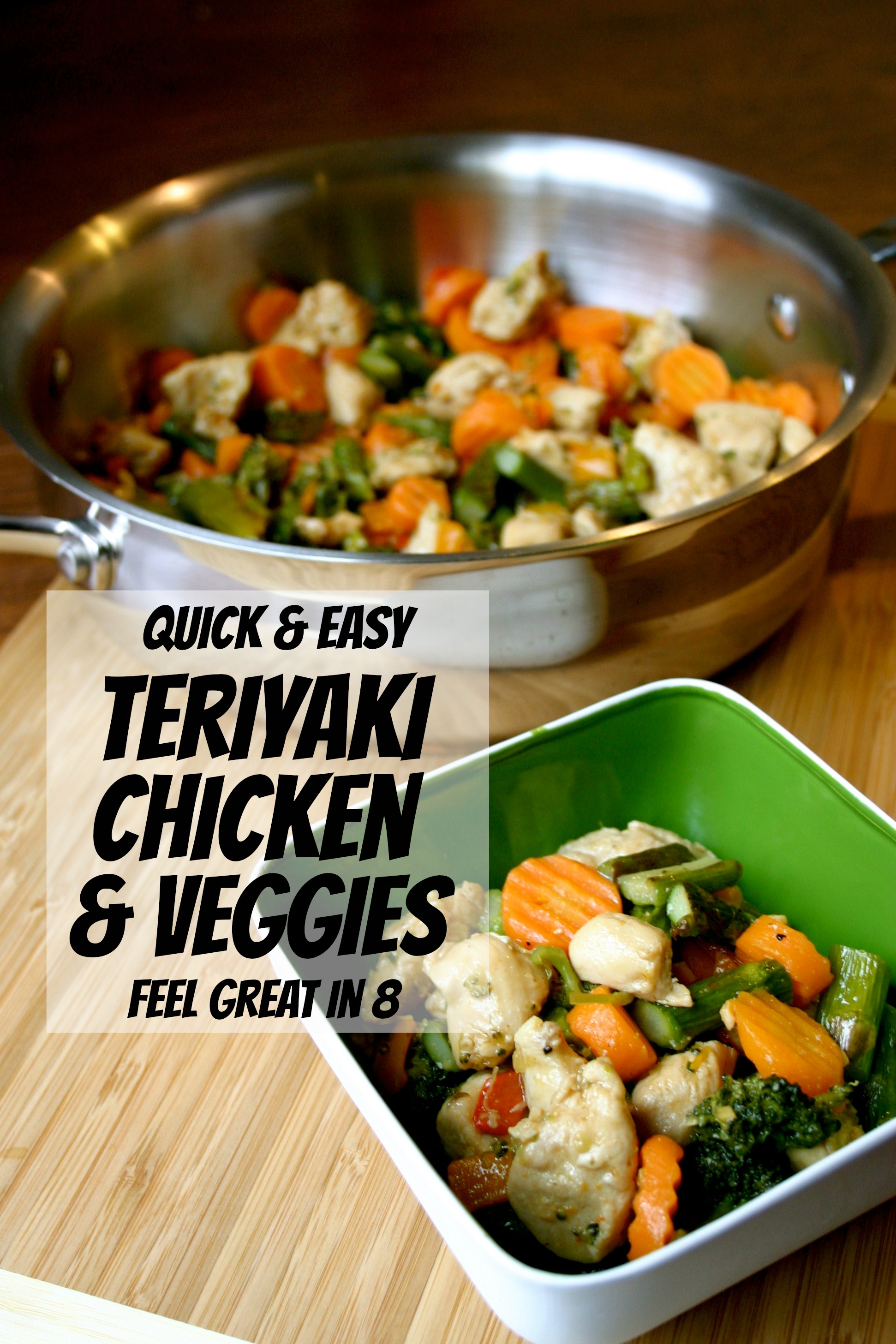 Quick & Easy Teriyaki Chicken & Veggies - Feel Great in 8 Blog