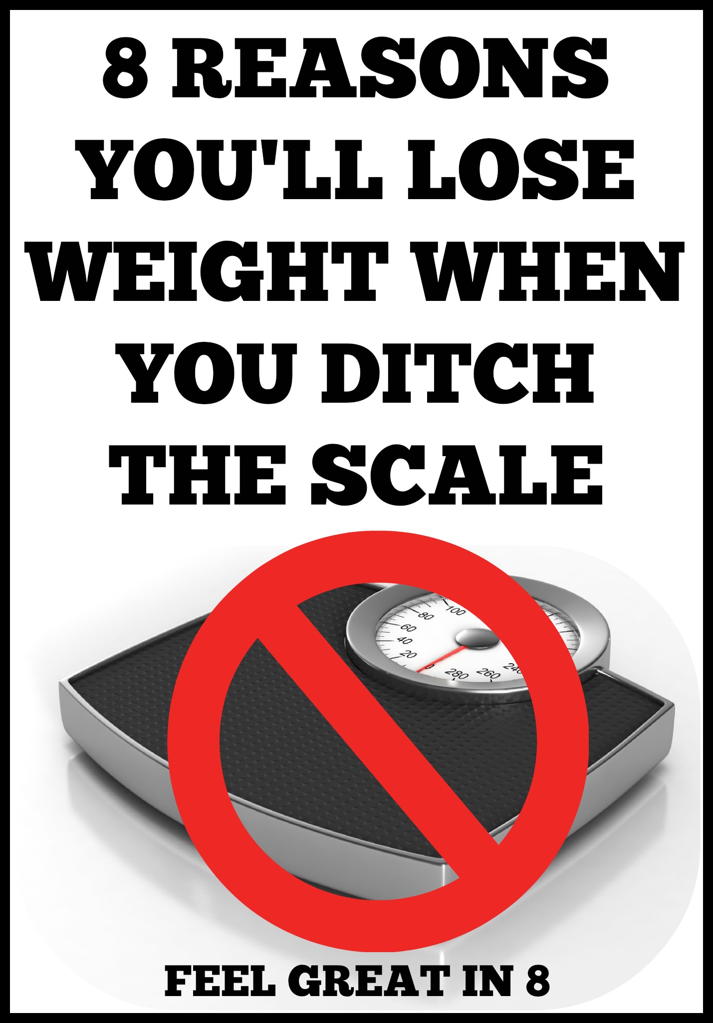 7 Reasons to Scrap the Scale