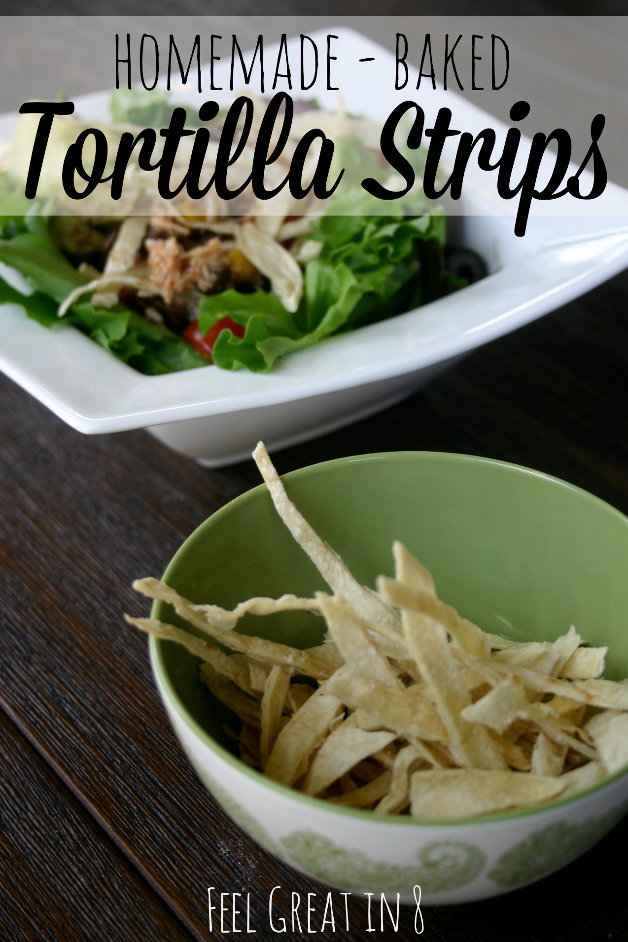 These homemade, baked tortilla strips are perfect for adding that salty crunch to salads and soups and they take just a few minutes to throw together. Feel Great in 8 #healthy #baked #recipe