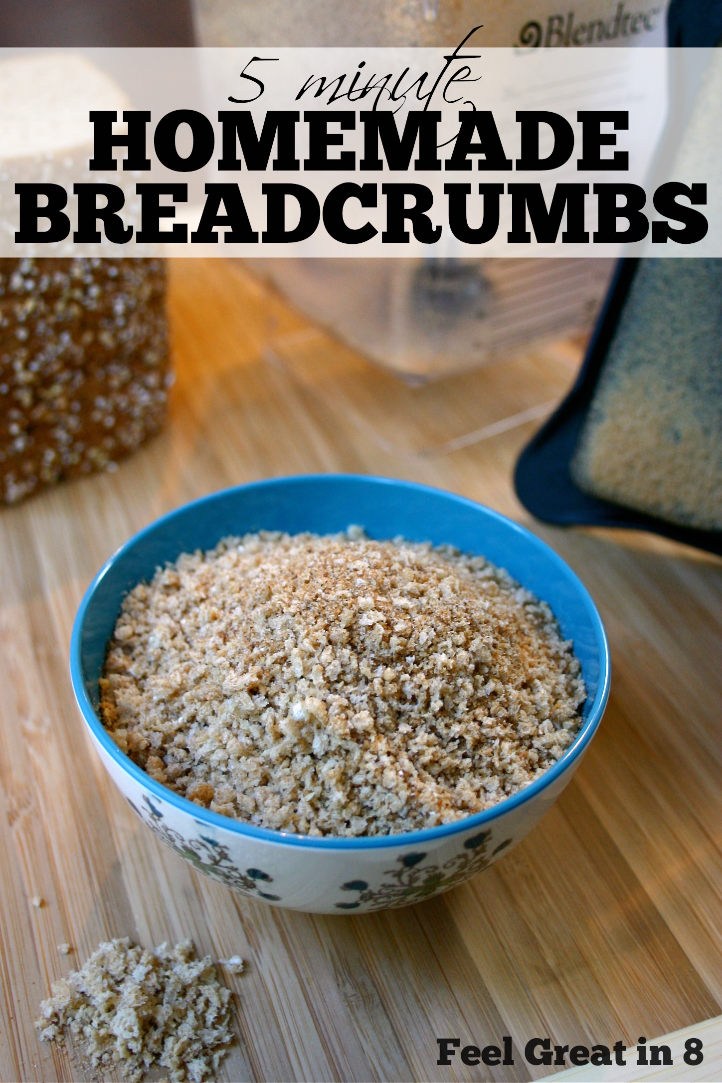 5-minute-homemade-breadcrumbs-feel-great-in-8-blog