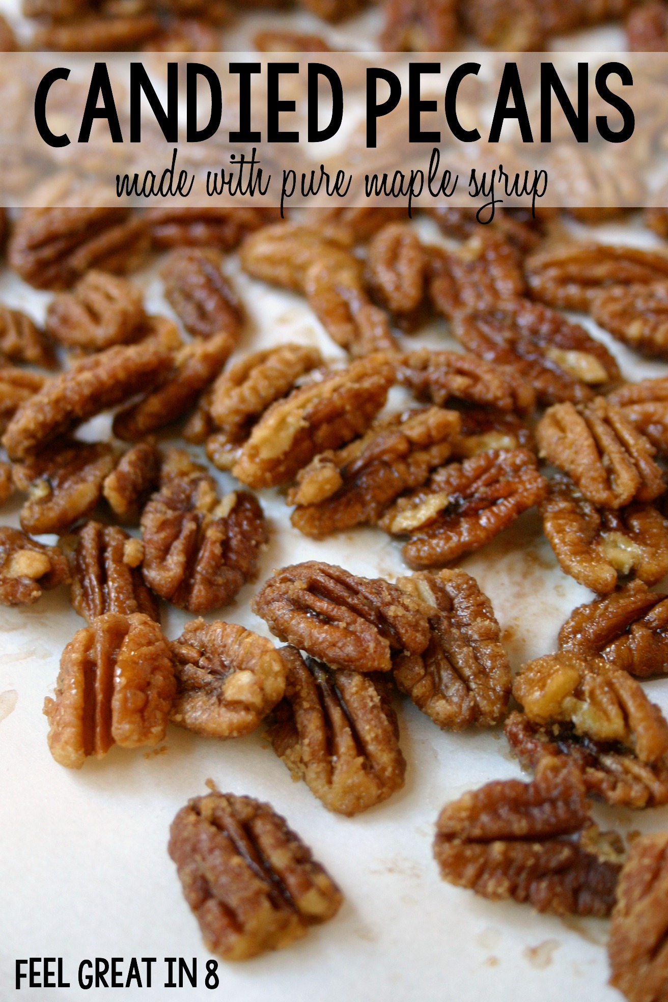 Candied Pecans - Feel Great in 8 Blog