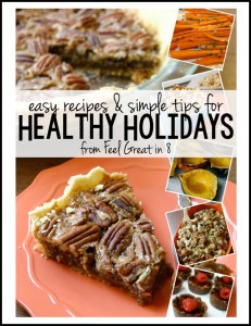 Healthy Holidays Cookbook - 20 healthy recipes and tips! | Feel Great in 8 #cleaneating #healthyrecipes #realfood