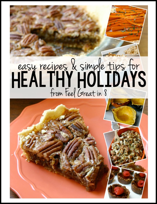 Healthy Holidays Cookbook - 20 healthy recipes and tips! | Feel Great in 8 #cleaneating #healthyrecipes #realfood