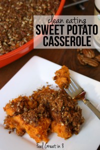 This Clean Eating Sweet Potato Casserole is always a favorite holiday recipe! Easy, healthy and delicious! | Feel Great in 8