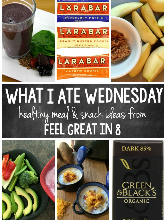 What I Ate Wednesday - Healthy Meal & Snack Ideas from Feel Great in 8 - Includes recipes and nutrition information! #healthy #mealideas