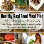 Healthy Real Food Meal Plan - One week of clean eating breakfast, lunch, dinner, and snacks planned! Includes ALL the healthy real food recipes and nutrition info! | Feel Great in 8 - Healthy Real Food Recipes