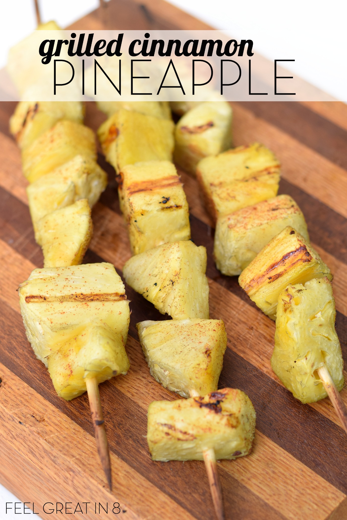 Grilled Pineapple - Feel Great in 8 Blog