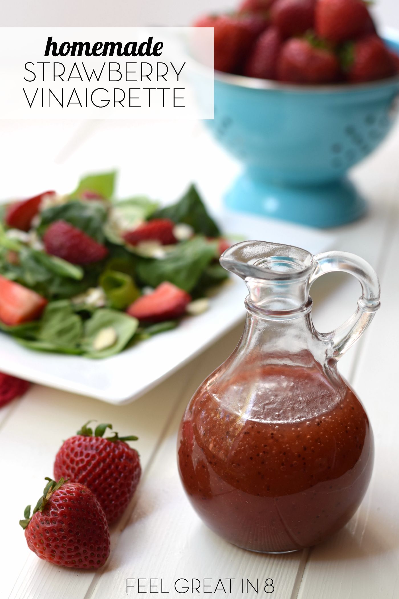 Homemade Strawberry Vinaigrette - Feel Great in 8 Blog