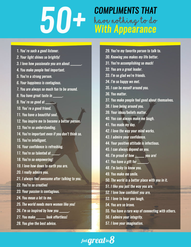 50+ Compliments That Have Nothing to Do With Appearance - Let the women and girls you love know that they are so much more than how they look with these simple compliments!
